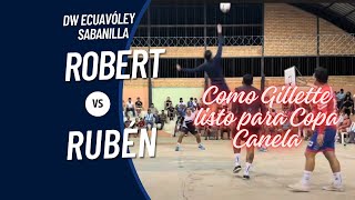 Robert 🆚 Ruben  DWEcuavoley Sabanilla [upl. by Nosiram]