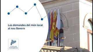 Més autonomia millor finançament i menys burocràcia les peticions del món local al nou Govern [upl. by Otir]