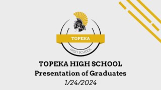 Topeka High School 2024 MidYear Presentation of Graduates [upl. by Adnak]