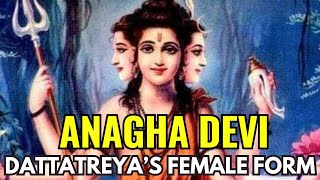 Anagha Devi The Female Form Of Dattatreya [upl. by Tory]