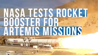 NASA Tests Space Launch System Rocket Booster for Artemis Missions [upl. by Nivri508]