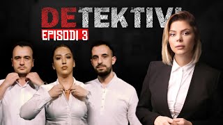 DETEKTIVI  EPISODI 3  SEZONI 2 [upl. by Olodort]