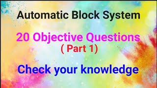 Automatic block system objective questions part1 [upl. by Atipul]