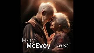 Mary McEvoy  Trust [upl. by Koser548]