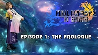 Final Fantasy X HD Remaster Episode 1The Prologue [upl. by Ailahtan441]