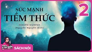 Sách nói Sức Mạnh Tiềm Thức  Phần 2  Thùy Uyên [upl. by Portland]