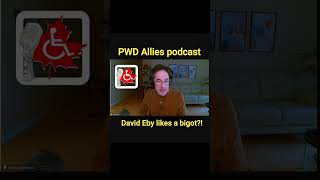 David Eby likes a bigot  PWD Allies podcast disability mikeharcourt election2024 [upl. by Sueaddaht]