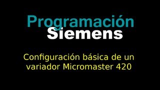 Configuración básica de un variador Micromaster 420 [upl. by Nnaynaffit]