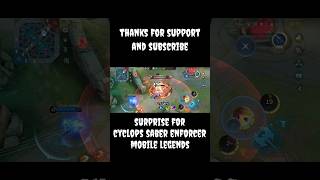 SURPRISE FOR CYCLOPS SABER ENFORCER MOBILE LEGENDS [upl. by Cohn]