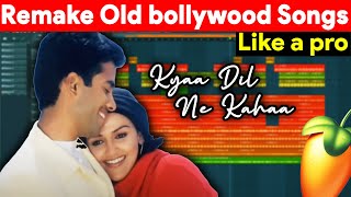 Remake Old bollywood Songs in FL Studio Like a Pro  Kyaa Dil Ne Kahaa  Udit Narayan  Alka Yagnik [upl. by Lathrop897]