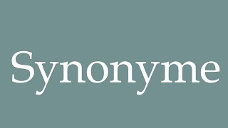 How to Pronounce Synonyme Synonym Correctly in French [upl. by Magdala339]