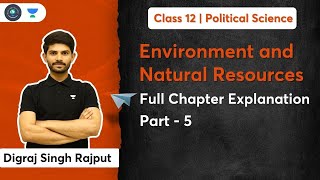 Environment and Natural Resources  India’s Stand on Environmental Issues Class 12Political Science [upl. by Fiorenza]