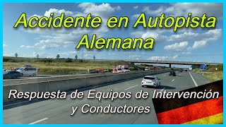 Accidente en Autopista Alemana Respuesta de Equipos de Intervención y Conductores accidente [upl. by Nagiem]