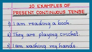 Examples of PRESENT CONTINUOUS TENSE  5  10 Examples of PRESENT CONTINUOUS TENSE  in English [upl. by Woodhouse949]