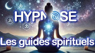 HYPNOSE Puissante pour Entrer en Contact avec Nos Guides Spirituels [upl. by Tommie446]