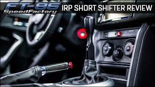 FT86SpeedFactory  IRP Short Shifter Install amp Review [upl. by Lehcir]