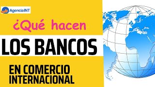 Los bancos en comercio internacional [upl. by Schrader]