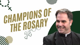 Champions of the Rosary  Fr Donald Calloway MIC  Franciscan University Presents [upl. by Ayidah]