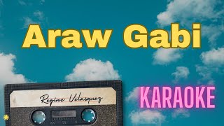 Araw Gabi KARAOKE  Regine Velasquez [upl. by Noreh]