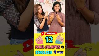 12 Nail Shaped Name in English  Spoken English Vocabulary  Kanchan Vidya Connection shorts [upl. by Emmerie]