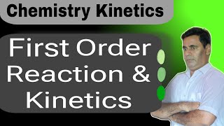 First Order Reaction and Kinetics 12  Rate Constant  Chemical Kinetics  Class 12 NEET IITJEE [upl. by Josepha]