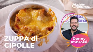 ZUPPA di CIPOLLE  la RICETTA dello CHEF DENNY IMBROISI😋🧅🥄 [upl. by Eilsel]