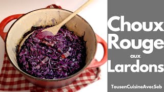 RECETTE de CHOU ROUGE aux LARDONS Tous en cuisine avec Seb [upl. by Lapointe]