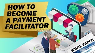 How to Become a Payment Facilitator [upl. by Benildas813]