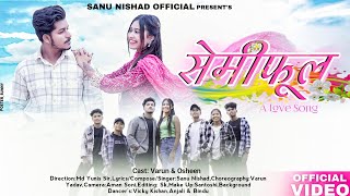 सेमीपुल  Semipull  Full Song Sanu Nishad Official 2024 [upl. by Ezarra440]