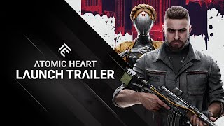 Atomic Heart  Launch Trailer [upl. by Eiramrebma]