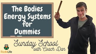 The Bodies Energy Systems for Dummies  Sunday School  RadixLife [upl. by Atreb224]