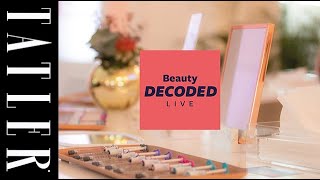 Beauty Decoded Live  Tatler UK [upl. by Zuleika]