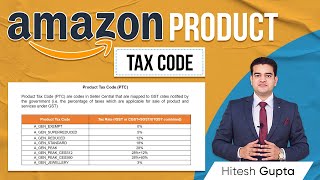 Amazon Product Tax Code  Product Tax Code Amazon India  Amazon Seller Full Guide in Hindi [upl. by Noyrb]