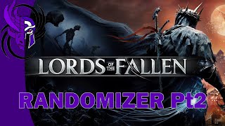 Lords of the Fallen 2023  RANDOMIZER Pt2 [upl. by Lezned]