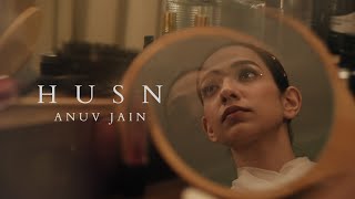 Anuv Jain  HUSN Official Video [upl. by Conan198]