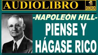 PIENSE Y HAGASE RICO Napoleón Hill AUDIOLIBRO COMPLETO [upl. by Okun]