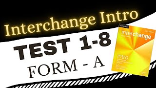 Test Units 18 Form A  Interchange Intro [upl. by Shanta]