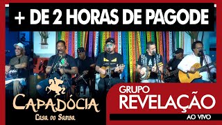 Pagode do GrupoRevelacao no Boteco Capadócia  de 2 horas de Pagode [upl. by Ainotahs]