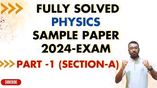 Fully SOLVED Class 12 Physics Sample Paper PART 1 [upl. by Aniweta877]