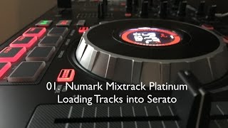 Numark Mixtrack Platinum  Loading Tracks into Serato [upl. by Gnem184]