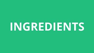 How To Pronounce Ingredients  Pronunciation Academy [upl. by Lyckman5]