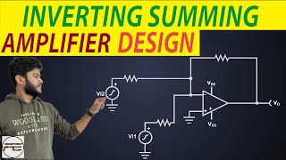 How to Design a Summing Amplifier Circuit Inverting Summing Amplifier  OpAmp Amplifier [upl. by Basset]