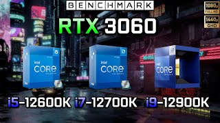 RTX 3060  i5 12600K vs i7 12700k vs i9 12900k  Benchmark  Test in 6 Games [upl. by Zoe]