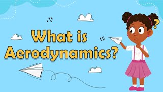 What is Aerodynamics  Facts About Aerodynamics  Science Facts For Kids  Fun Facts For Kids [upl. by Tnomel]