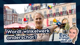 Wordt winkelwerk onderschat  EVA VRAAGT ZICH AF [upl. by Sundstrom265]