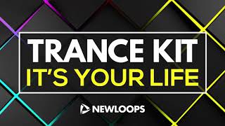 New Loops  Its Your Life Trance Kit Trance Sample pack [upl. by Llener601]