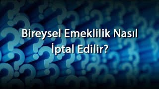 BİREYSEL EMEKLİLİK NASIL İPTAL EDİLİR Garanti bankası Zorunlu bez kesintisi iptali para çekme [upl. by Sexela]