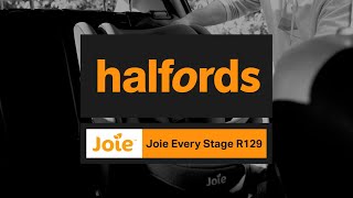 Joie Every Stage Car Seat  Halfords UK [upl. by Nabroc]