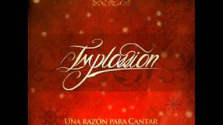 NUEVO  Implossion  Una Razón Para Cantar  Sencillo Navideño   Musica Cristiana 2010 [upl. by Gatias655]