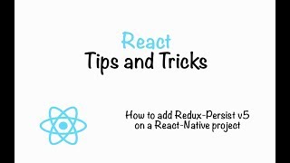 How to add ReduxPersist v5 on a ReactNative project [upl. by Aeet]